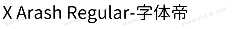 X Arash Regular字体转换
